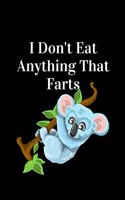 I Don't Eat Anything That Farts