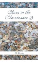 Chaos in the Classroom 3