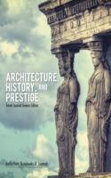 Architecture, History, and Prestige. Travel Journal Greece Edition