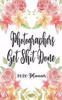 Photographers Get Shit Done 2020 Planner: 6x9 Weekly Planner Scheduler Organizer - Also Includes Monthly View Dot Grids Habit Tracker Hexagram & Sketch Pages For Each Month!