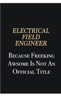 Electrical Field Engineer Because Freeking Awsome is not an official title: Writing careers journals and notebook. A way towards enhancement