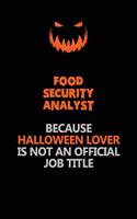 Food Security Analyst Because Halloween Lover Is Not An Official Job Title