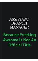 Assistant Branch Manager because freeking awsome is not an official title: Writing careers journals and notebook. A way towards enhancement