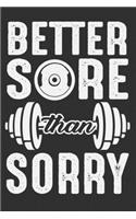 Better Sore Than Sorry