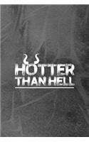 Hotter Than Hell: Notebook Journal Composition Blank Lined Diary Notepad 120 Pages Paperback Grey Texture Hell