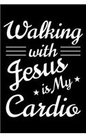 Walking with Jesus Is My Cardio: A Journal, Notepad, or Diary to write down your thoughts. - 120 Page - 6x9 - College Ruled Journal - Writing Book, Personal Writing Space, Doodle, N