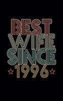 Best Wife Since 1996: Lined Journal, 120 Pages, 6x9 Sizes, 24th Wedding Anniversary Gift - 24 year Wedding Anniversary Gift for Wife Couple who Married in 1996