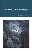 Faith's Dark Stranger