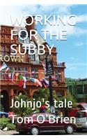 Working for the Subby