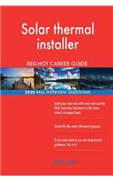 Solar thermal installer RED-HOT Career Guide; 2525 REAL Interview Questions