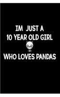I'm Just A 10 Year Old Girl Who Loves Pandas