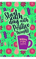 Start Each Day with Positive Thoughts Morning Pages Journal