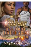 Risking It All for the Love of a Boss