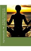 A Series of Lessons in Raja Yoga