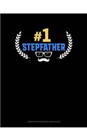 #1 Stepfather: Composition Notebook: Wide Ruled(1691 Composition Notebook: Wide Ruled)