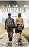 We Fought for Ardnish