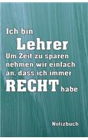 Ich Bin Lehrer Notizbuch: Organizer Planer Platz Für Notizen Mit Eigenen to Do Listen Selber Terminplaner Für Die Eigene Organisation Gestalten Handliches A5 Format Mit Gepun