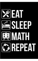 Eat Sleep Math Repeat