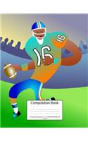 Composition Book 100 Sheets/200 Pages/8.5 X 11 In. Wide Ruled/ Player with Football: Writing Notebook Lined Page Book Soft Cover Plain Journal Sports Recreation Football