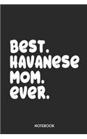 Best Havanese Mom Ever Notebook