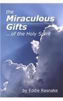 The Miraculous Gifts of the Holy Spirit
