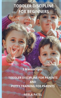 TODDLER PARENTING FOR BEGINNERS 2 Manuscripts