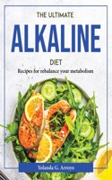 THE ULTIMATE ALKALINE DIET : RECIPES FOR