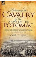 History of the Cavalry of the Army of the Potomac: Including Pope's Army of Virginia and the Cavalry Operations in West Virginia During the American Civil War