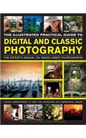 Illustrated Practical Guide to Digital and Classic Photography