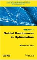 Guided Randomness in Optimization, Volume 1