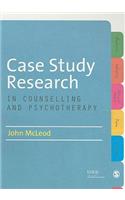 Case Study Research in Counselling and Psychotherapy