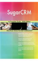 SugarCRM A Complete Guide - 2020 Edition