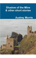 Shadow of the Mine & other short stories