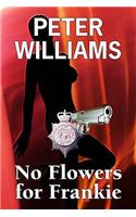 No Flowers for Frankie