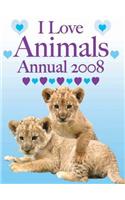 I Love Animals Annual: 2008