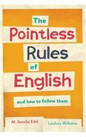 Pointless Rules of English and How To Follow Them