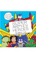 Super Arm-ey Heroes