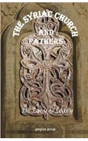 The Syriac Church and Fathers