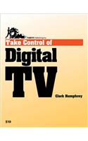 Take Control of Digital TV