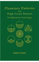 Planetary Patterns and High Focus Planets