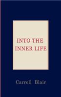 Into the Inner Life