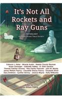 It's Not All Rockets and Ray Guns