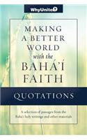 Quotations for Making a Better World with the Baha'i Faith