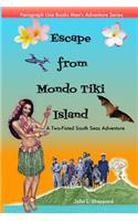 Escape from Mondo Tiki Island