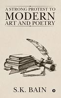 A Strong Protest to Modern Art and Poetry