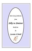 From Silly to Sinister