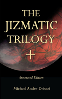 Jizmatic Trilogy +