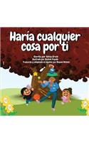 Haría Cualquier Cosa Por Ti