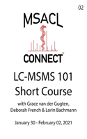 MSACL Connect - Short Course - LC-MSMS 101 - Jan 2021