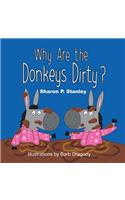 Why Are the Donkeys Dirty?